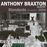 Anthony Braxton Quartet - Standards (Brussels) 2006 '2008
