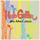Herb Geller - Six-Man Jazz '2023