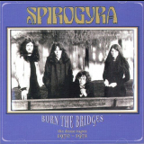 Spirogyra - Burn The Bridges (The Demo Tapes 1970 - 1971) '2000