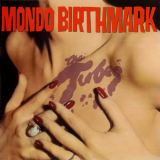 Tubes, The - Mondo Birthmark '2009