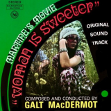 Galt Macdermot - Woman Is Sweeter '1969/2023
