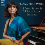 Tanya Ekanayaka - 18 Piano Sutras & 25 South Asian Pianisms '2023