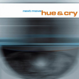 Hue & Cry - Next Move '1999