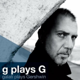 Alessandro Galati - G Plays G (Galati Plays Gershwin) '2008