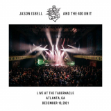 Jason Isbell and the 400 Unit - Live at the Tabernacle - Atlanta, GA - 12-19-2021 '2023