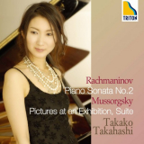 Takako Takahashi - Rachmaninov : Piano Sonata No.2 & Mussorgsky : Pictures at an Exhibition, Suite '2015