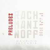 Maurizio Zaccaria - Rachmaninoff: Preludes, Op. 3, No. 2, Op. 23, & Op. 32 '2023
