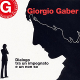 Giorgio Gaber - Dialogo tra un impegnato e un non so (Remastered) '2023
