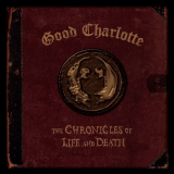 Good Charlotte - The Chronicles Of Life And Death '2004