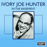 Ivory Joe Hunter - In The Basement '2020