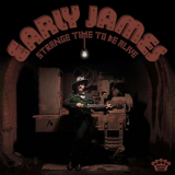 Early James - Strange Time To Be Alive (Deluxe Edition) '2023