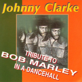 Johnny Clarke - Tribute To Bob Marley in a Dancehall '2023