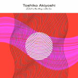 Toshiko Akiyoshi - What Is This Thing Called Love '2023