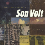 Son Volt - Wide Swing Tremolo '1998