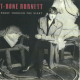 T Bone Burnett - Proof Through The Night '1983 (2006)