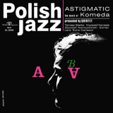 Krzysztof Komeda - Astigmatic (Polish Jazz) '2004