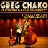 Greg Chako - A Place for Bass - Chamber Jazz Duets '2023