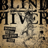 Blind River - Bones for the Skeleton Thief '2023