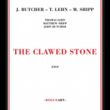 John Butcher - The Clawed Stone '2020