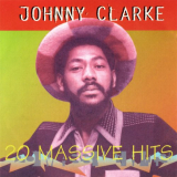 Johnny Clarke - 20 Massive Hits '1995 / 2023