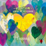 T-Square - VENTO DE FELICIDADEã€œShiawasenoKazeã€œ '2023