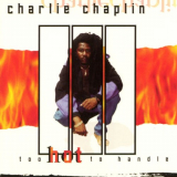 Charlie Chaplin - Too Hot To Handle '1994 / 2023