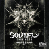 Soulfly - Dark Ages (Special Edition) '2005