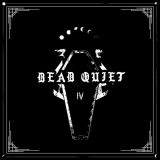 Dead Quiet - IV '2023