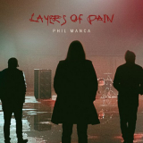 Phil Manca - Layers of Pain '2023
