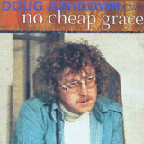 Doug Ashdown - No Cheap Grace '1996