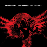 Offspring, The - Rise And Fall, Rage And Grace (15th Anniversary Deluxe Edition) '2023