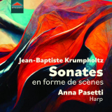 Anna Pasetti - Jean-Baptiste Krumpholtz: Sonates en forme de scÃ¨nes (Instrumental) '2023