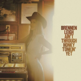 Brennen Leigh - Ainâ€™t Through Honky Tonkinâ€™ Yet '2023