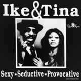 Ike & Tina Turner - Sexy-Seductive-Provocative (2023 Remaster) '2023
