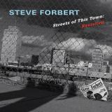 Steve Forbert - Streets Of This Town: Revisited (Expanded Edition) '1987/2023