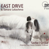 East Drive - Savka i GriÅ¡ka: A Journey to an Eastern European Childhood '2017
