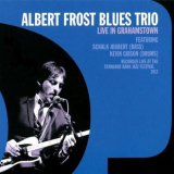 Albert Frost Blues Trio - Live In Grahamstown (Live At The Standard Bank Jazz Festival 2013) '2018