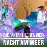 Die Fantastischen Vier - Nacht am Meer '2023