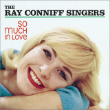 Ray Conniff Singers, The - So Much In Love! (Album Version) '1961