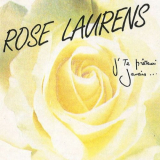 Rose Laurens - J'te prÃªterai jamais '1990 (1988)