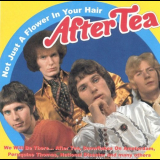 After Tea - Not Just A Flower In Your Hair '2002