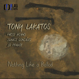 Tony Lakatos - Nothing Like a Ballad '2023