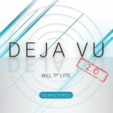 Will P Lyte - Deja Vu 2.0 (Remastered) '2023