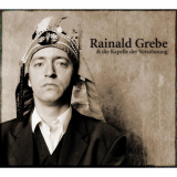 Rainald Grebe - Rainald Grebe & Die Kapelle Der Vershnung (2005) '2005