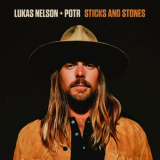 Lukas Nelson & Promise of the Real - Sticks and Stones '2023