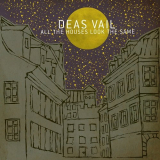 Deas Vail - All the Houses Look the Same '2007
