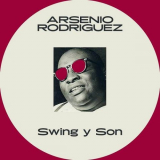 Arsenio Rodriguez - Swing Y Son '2023