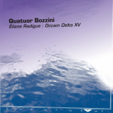 Quatuor Bozzini - Ã‰liane Radigue: Occam Delta XV '2023