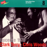 Clark Terry & Chris Woods - Lucerne 1978 '1997