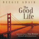 Beegie Adair - The Good Life: A Jazz Piano Tribute To Tony Bennett '2014